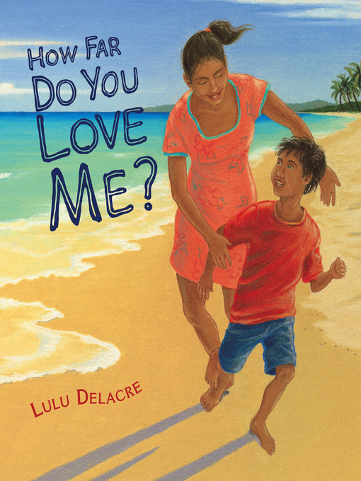 Title details for How Far Do You Love Me? by Lulu Delacre - Wait list